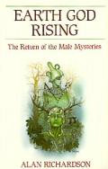 Earth God rising :the return of the male mysteries