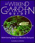 The Weekend Garden Guide: Work-Saving Ways to a Beautiful Backyard