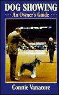 Dog Showing: An Owner's Guide