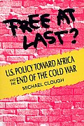 Free at Last?: U.S. Policy Toward Africa and the End of the Cold War