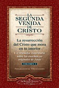La Segunda Venida de Cristo, Vol. 1: Un Revelador Comentario Sobre Las Ense Anzas Originales de Jes 's