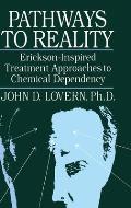 Pathways to Reality: Erickson-Inspired Treatment Approaches to Chemical Dependency