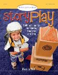 Story Play: Building Language and Literacy One Story at a Time (Mary Jo Huff Books)