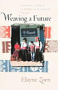 Weaving a Future: Tourism, Cloth, and Culture on an Andean Island