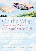 On the Wing: American Poems of Air and Space Flight Cover
