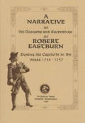 Narrative of the Dangers & Sufferings of Robert Eastburn During his Captivity in the Years 1756-1757