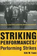 Striking Performances, Performing Strikes (Performance Studies) Cover