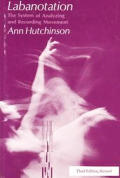 Labanotation: Or, Kinetography Laban: The System of Analyzing and Recording Movement (Tab Paperback; No. 27)