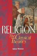 Religion: the Classical Theories