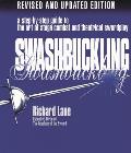 Swashbuckling : a Step-by-step Guide To the Art of Stage Combat and Theatrical Swordplay (99 Edition)