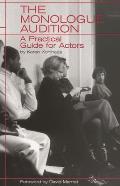 Monologue Audition : a Practical Guide for Actors (00 Edition)