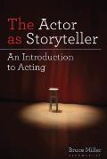 The Actor as Storyteller: An Introduction to Acting