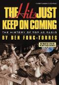 The Hits Just Keep on Coming: The History of Top 40 Radio with CD (Audio)
