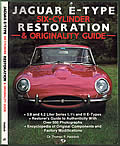 Jaguar E-Type 6-Cylinder Restoration Guide by Thomas F Haddock