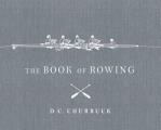The Book of Rowing: Updated Edition