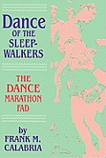 Dance of the Sleepwalkers: The Dance Marathon Fad