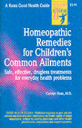 Homeopathic Remedies for 100 Children's Common Ailments
