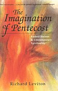 The Imagination of Pentecost: Rudolf Steiner and Contemporary Spirituality Cover