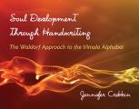 Supporting Soul Development Through Handwriting: The Waldorf Approach to the Vimala Alphabet Cover