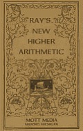 Ray's New Higher Arithmetic (Ray's Arithmetic)