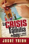 Crisis En La Familia de Hoy