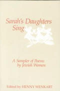 Sarah's daughters sing :a sampler of poems by Jewish women