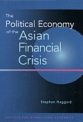 The Political Economy of the Asian Financial Crisis