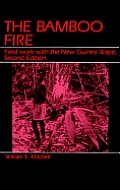 The bamboo fire :field work with the New Guinea Wape