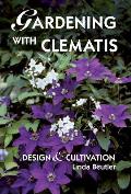 Gardening with Clematis: Design and Cultivation