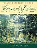 Plant Exploration for Longwood Gardens Cover