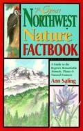 The Great Northwest Nature Factbook: A Guide to the Region's Remarkable Animals, Plants & Natural Features