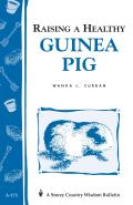 Storey Country Wisdom Bulletin #173: A173 Raising a Healthy Guinea