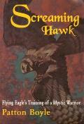 Screaming Hawk: Flying Eagle's Training of a Mystic Warrior Cover
