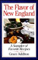 The Flavor of New England: A Sampler of Favorite Recipes