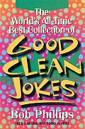 The World's All-Time Best Collection of Good Clean Jokes