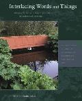 Dumbarton Oaks Colloquium Series in the History of Landscape #33: Interlacing Words and Things: Bridging the Nature-Culture Opposition in Gardens and Landscape