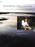 Sharing the Ocean: Stories of Science, Politics, and Ownership from America's Oldest Industry