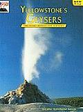 Yellowstone's Geysers: The Story Behind the Scenery
