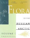 Flora of the Russian Arctic Volume 1