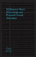 Millimeter-Wave Microstrip and Printed Circuit Antennas (Artech House Antenna Library)