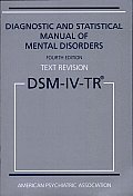 Diagnostic and Statistical Manual of Mental Disorders, Fourth Edition: DSM-IV-TR®