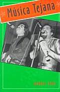 University of Houston Series in Mexican American Studies #1: Musica Tejana: The Cultural Economy of Artistic Transformation Cover