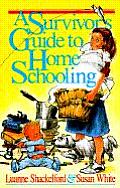 A Survivor's Guide to Home Schooling