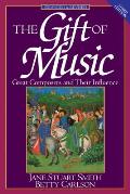 The Gift of Music: Great Composers and Their Influence