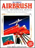 The complete airbrush and photo-retouching manual