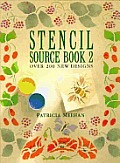 Stencil source book 2 :over 200 stencils to make for all around the home