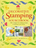 The decorative stamping sourcebook :200+ designs for making stamps to decorate your home