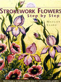 Strokework Flowers, Step by Step