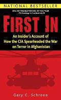 First in: An Insider's Account of How the CIA Spearheaded the War on Terror in Afghanistan Cover