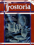 Fostoria: An Identification and Value Guide of Pressed, Blown and Hand Molded Shapes